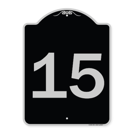Signmission Sign with Number 15 Heavy-Gauge Aluminum Architectural Sign, 24" x 18", BS-1824-22907 A-DES-BS-1824-22907